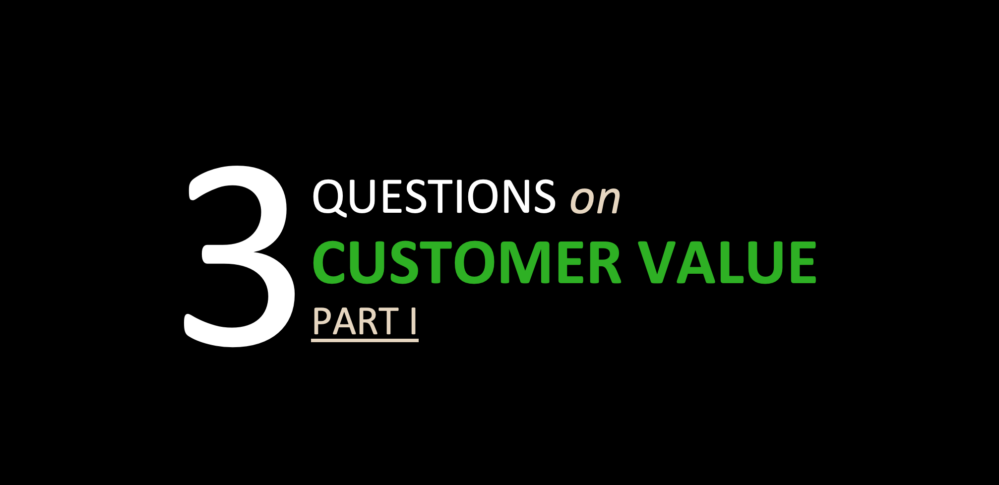 What is Customer Value?